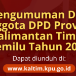 Pengumuman DCS Anggota DPD Provinsi Kalimantan Timur (kaltim.kpu)